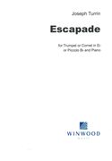 Escapade : For Trumpet/Cornet In Eb Or Bb Piccolo.
