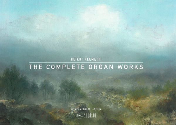 The Complete Organ Works / edited by Markku Lepistö.