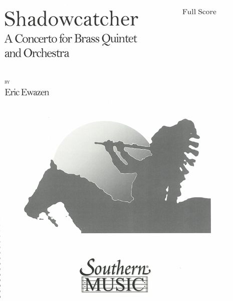 Shadowcatcher : A Concerto For Brass Quintet and Orchestra.