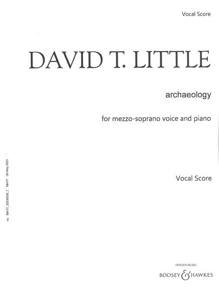 Archaeology : For Mezzo-Soprano Voice and Piano (2012).