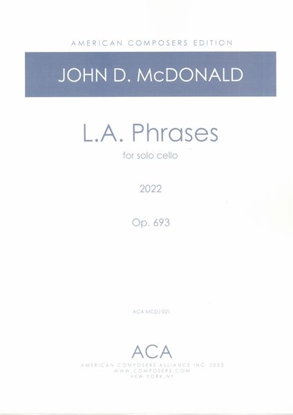 L.A. Phrases, Op. 693 : For Solo Cello (2022).