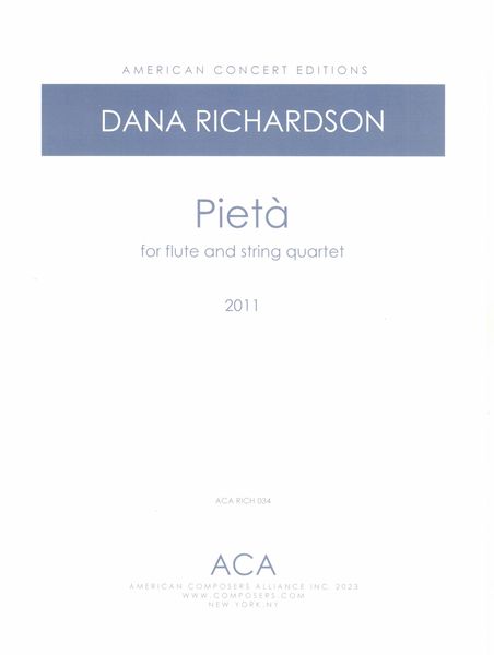 Pietà : For Flute and String Quartet (2011, Rev. 2020, 2023).