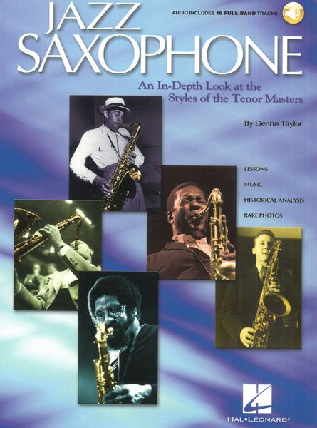 Jazz Saxophone : An In-Depth Look At The Styles of The Tenor Masters.