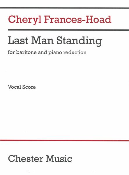 Last Man Standing : For Baritone and Piano reduction (2018).