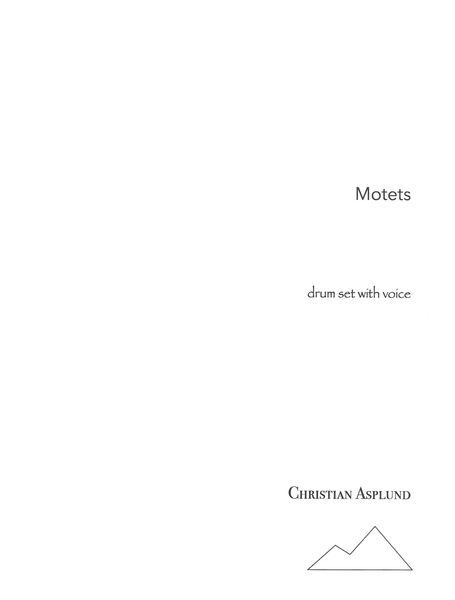 Motets : For Drum Set With Voice (2014).