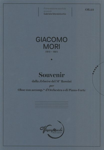 Souvenir Dalla Zelmira Del M° Rossini : Per Oboe Con Accomp.To D’Orchestra O Di Piano-Forte.