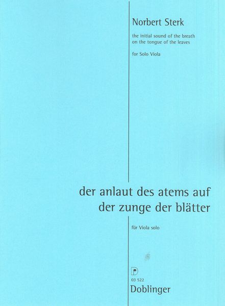 Anlaut Des Atems Auf der Zunge der Blätter : Für Viola Solo.