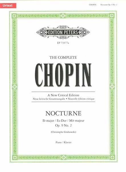 Nocturne In E Flat Major, Op. 9, No. 2 : For Piano / edited by Christophe Grabowski.