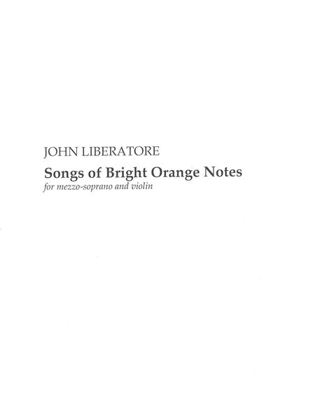 Songs of Bright Orange Notes : For Mezzo-Soprano and Violin.