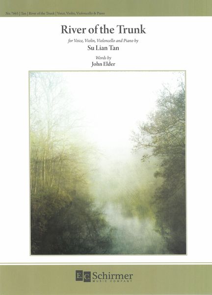 River of The Trunk : For Voice, Violin, Violoncello and Piano (2004).