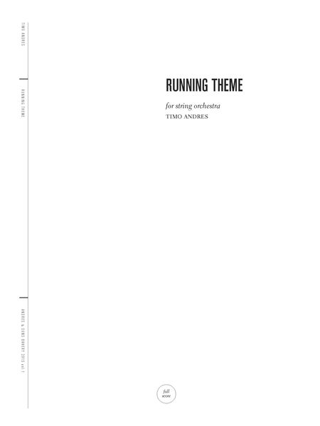 Running Theme : For String Orchestra (2015).