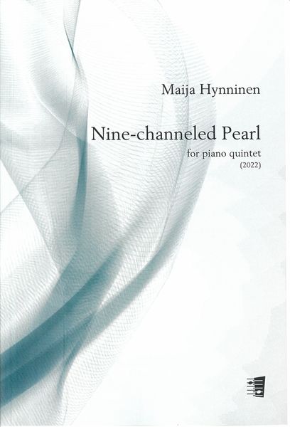 Nine-Channeled Pearl : For Piano Quintet (2022).