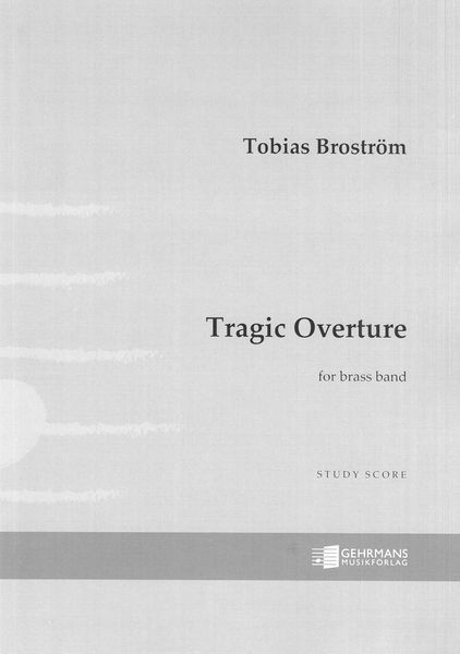 Tragic Ouverture : For Brass Band (2020-2022).