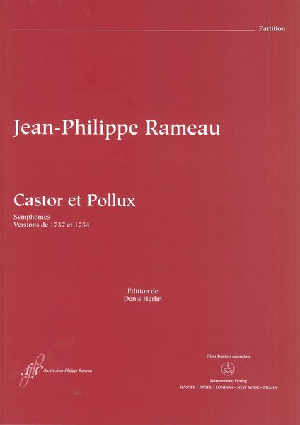 Castor et Pollux : Symphonies - Versions De 1737 et 1754 / edited by Denis Herlin.