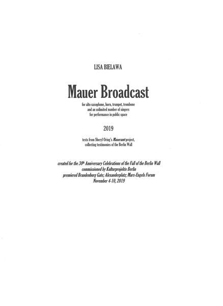 Mauer Broadcast : For Alto Saxophone, Horn, Trumpet, Trombone, and An Unlimited Number of Singers [D