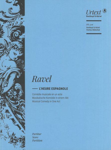 Heure Espagnole : Comédie Musicale En Un Acte / Ed. Jean-François Monnard.