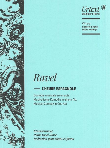 Heure Espagnole : Comédie Musicale En Un Acte / Ed. Jean-François Monnard.