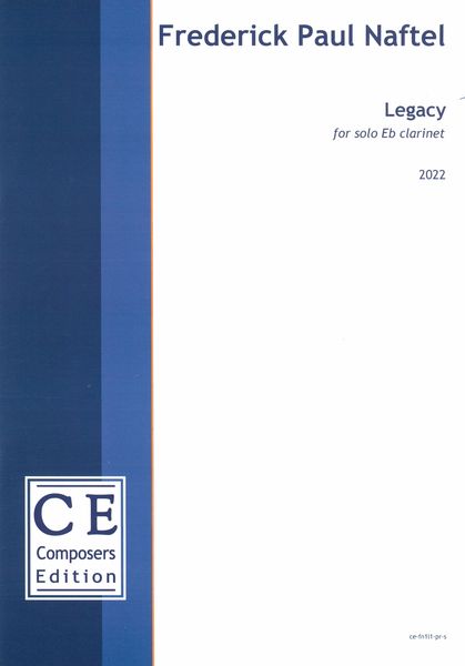 Legacy : For Solo E Flat Clarinet (2022).