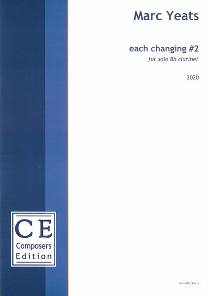 Each Changing #2 : For Solo B Flat Clarinet (2020).