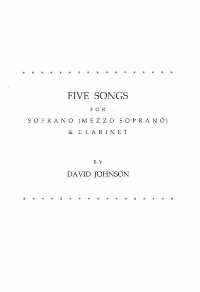 Five Songs : For Soprano (Mezzo Soprano) and Clarinet.