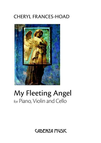 My Fleeting Angel : For Piano, Violin and Cello.