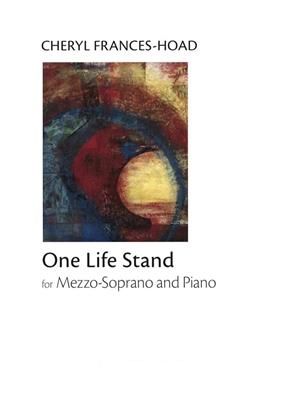 One Life Stand : For Mezzo-Soprano and Piano.