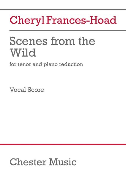 Scenes From The Wild : For Tenor and Piano reduction (2021).