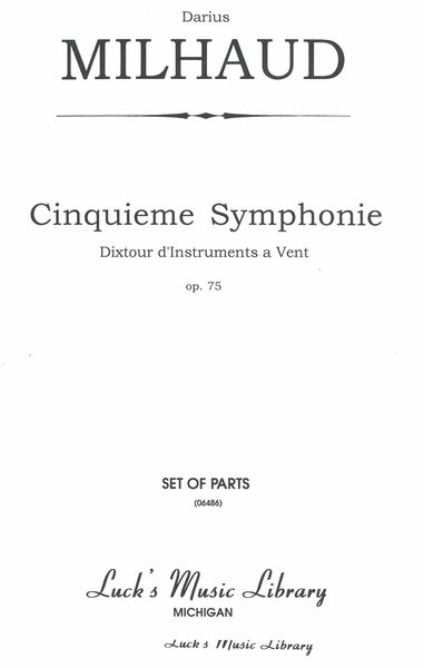 Cinquieme Symphonie, Op. 75 : Dixtour d'Instruments A Vent.