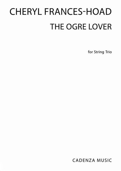 Ogre Lover : For String Trio.