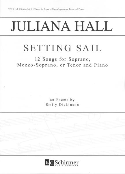Setting Sail : 12 Songs For Soprano, Mezzo-Soprano, Or Tenor and Piano.
