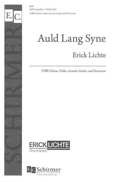 Auld Lang Syne : For TTBB Chorus, Violin, Acoustic Guitar, and Percussion.