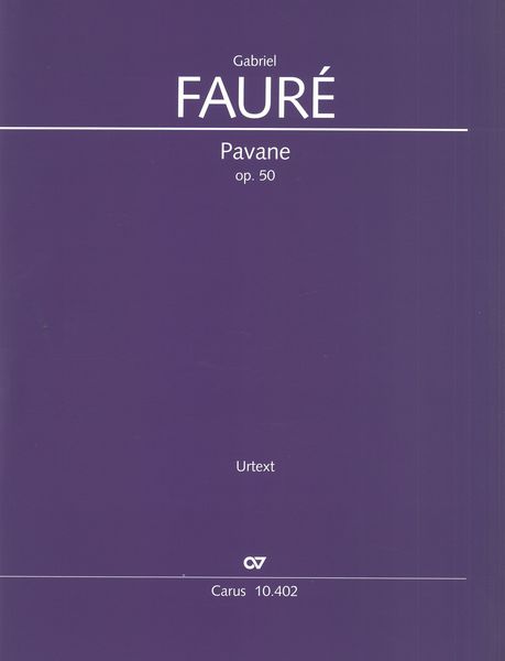 Pavane, Op. 50 : For SATB Choir Ad Lib. and Orchestra / edited by Denis Rouger.