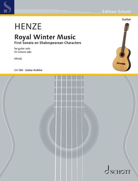 Royal Winter Music : First Sonata On Shakespearean Characters For Guitar Solo / Ed. Marco Minà.