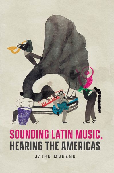 Sounding Latin Music, Hearing The Americas.