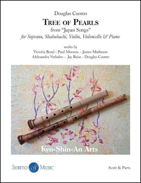 Tree of Pearls From Japan Songs : For Soprano, Shakuhachi, Violin, Violoncello & Piano.