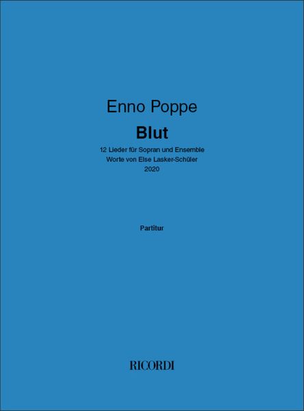 Blut : 12 Lieder Für Sopran und Ensemble (2020).