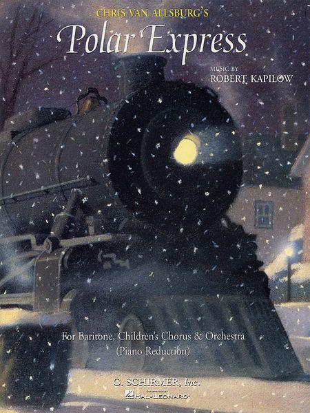 Polar Express : For Baritone, Children's Chorus and Orchestra - Piano reduction.