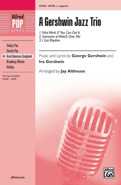 A Gershwin Jazz Trio : For SATB A Cappella / arr. Jay Althouse.