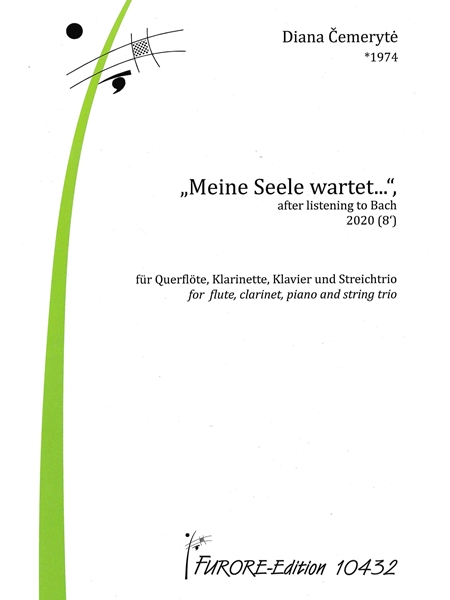 Meine Seele Wartet… After Listening To Bach : Für Querflöte, Klarinette, Klavier und Streichtrio.