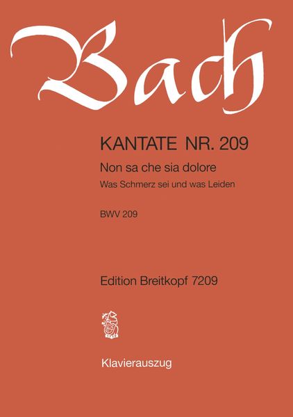 Cantata No. 209 : Non SA Che Sia Dolore [L/G].