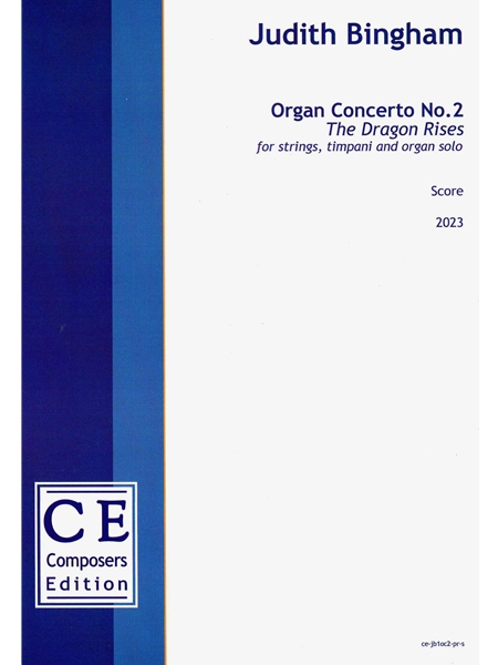 Organ Concerto No. 2 - The Dragon Rises : For Strings, Timpani and Organ Solo (2023).