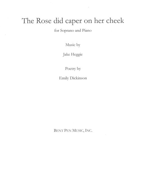 The Rose Did Caper On Her Cheek : For Soprano and Piano.