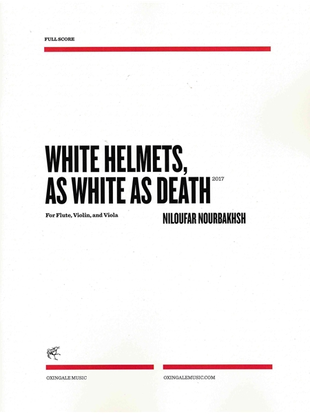 White Helmets, As White As Death : For Flute, Violin, and Viola (2017).