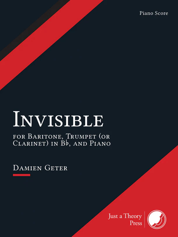 Invisible : For Baritone, Trumpet (Or Clarinet) In B Flat, and Piano.