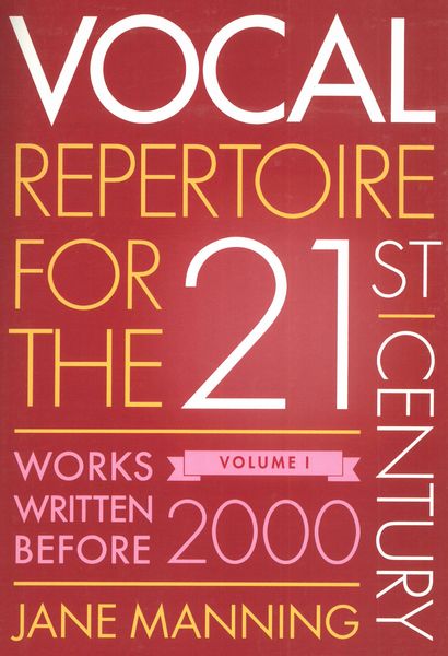 Vocal Repertoire For The Twenty-First Century, Vol. I.