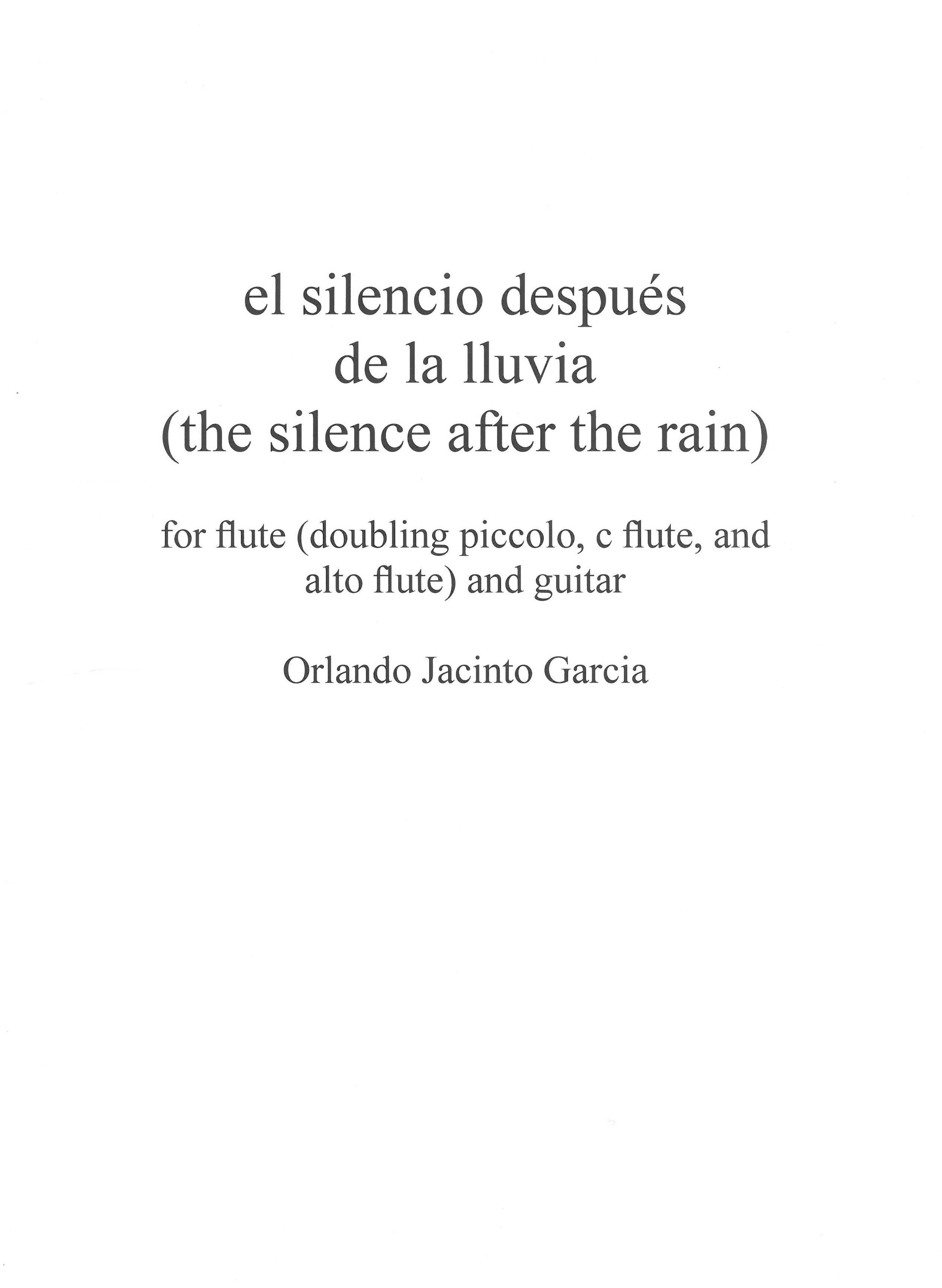 El Silencio Después De La Lluvia (The Silence After The Rain) : For Flute and Guitar (1999).
