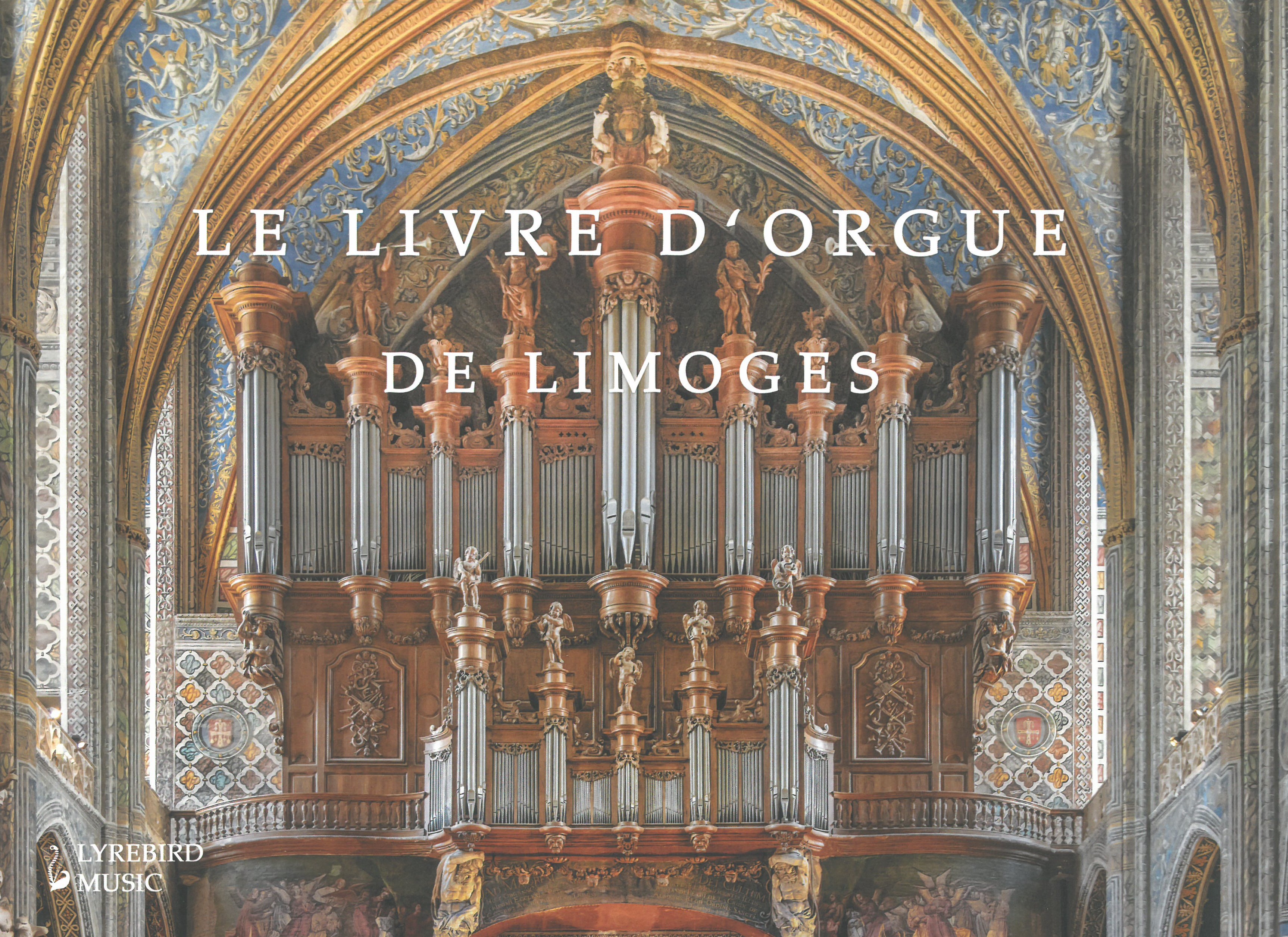 Livre d'Orgue De Limoges / edited by John Baxendale.