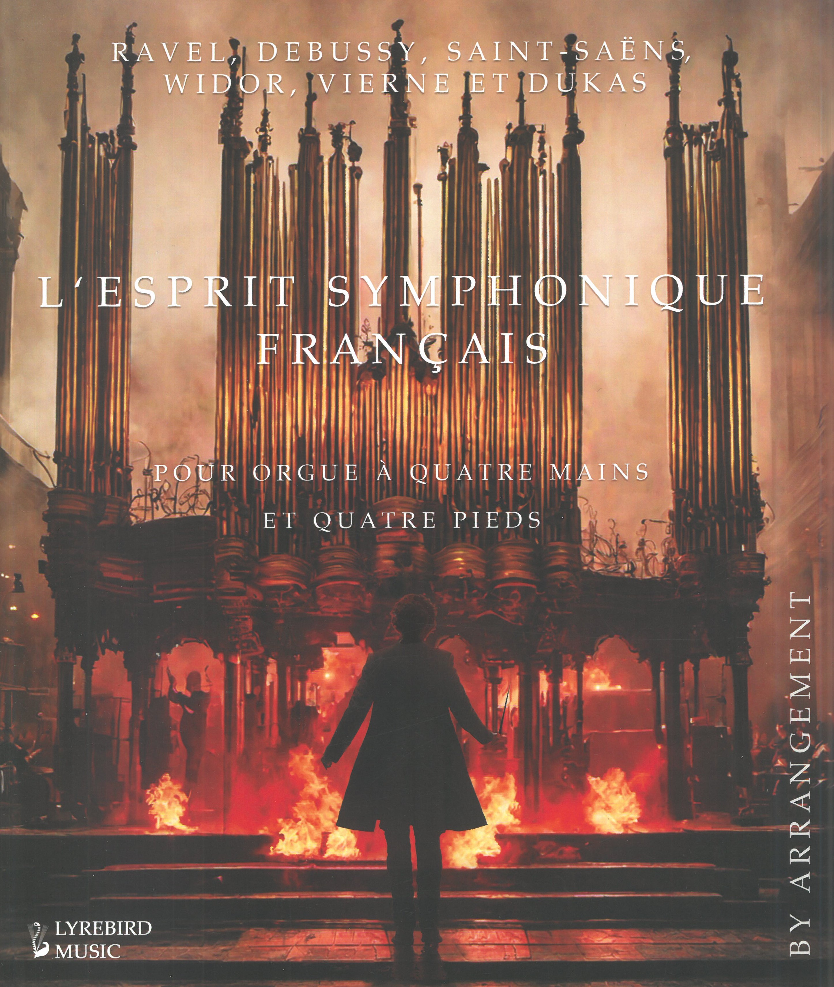 Esprit Symphonique Français : arranged For Two Organists, Four Hands and Four Feet.