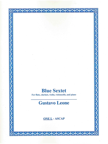 Blue Sextet : For Flute, Clarinet, Violin, Viola , Violoncello and Piano (2006).