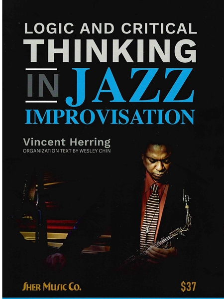 Logic and Critical Thinking In Jazz Improvisation / Organization by Wesley Chin.